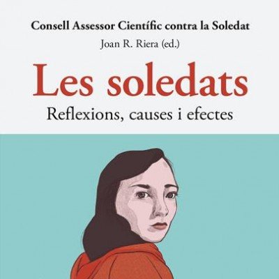 "Les soledats. Reflexions, causes i efectes"